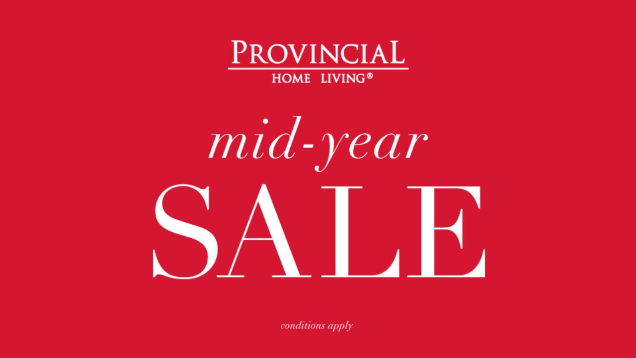 Provincial Home Living Mid-Year Sale