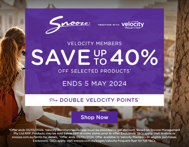 snooze velocity members save up to 40% on selected products ends 5 may 2024 plus double velocity points shop now